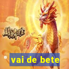 vai de bete